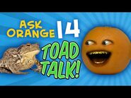 Annoying Orange - Ask Orange -14- Toad Talk!