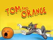 Tom and Orange