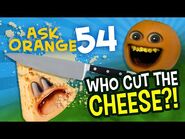 Annoying Orange - Ask Orange -54- Who Cut the Cheese?!