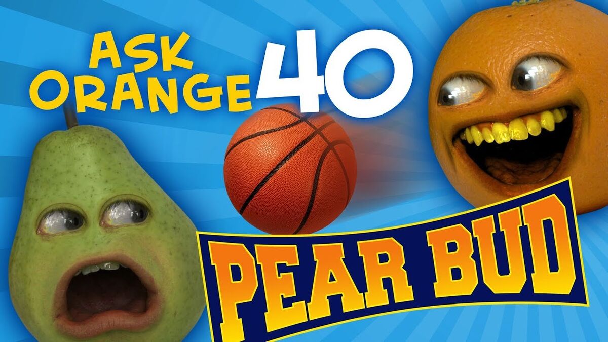 Annoying Orange Ask Orange 40 Pear Bud Annoying Orange Wiki Fandom