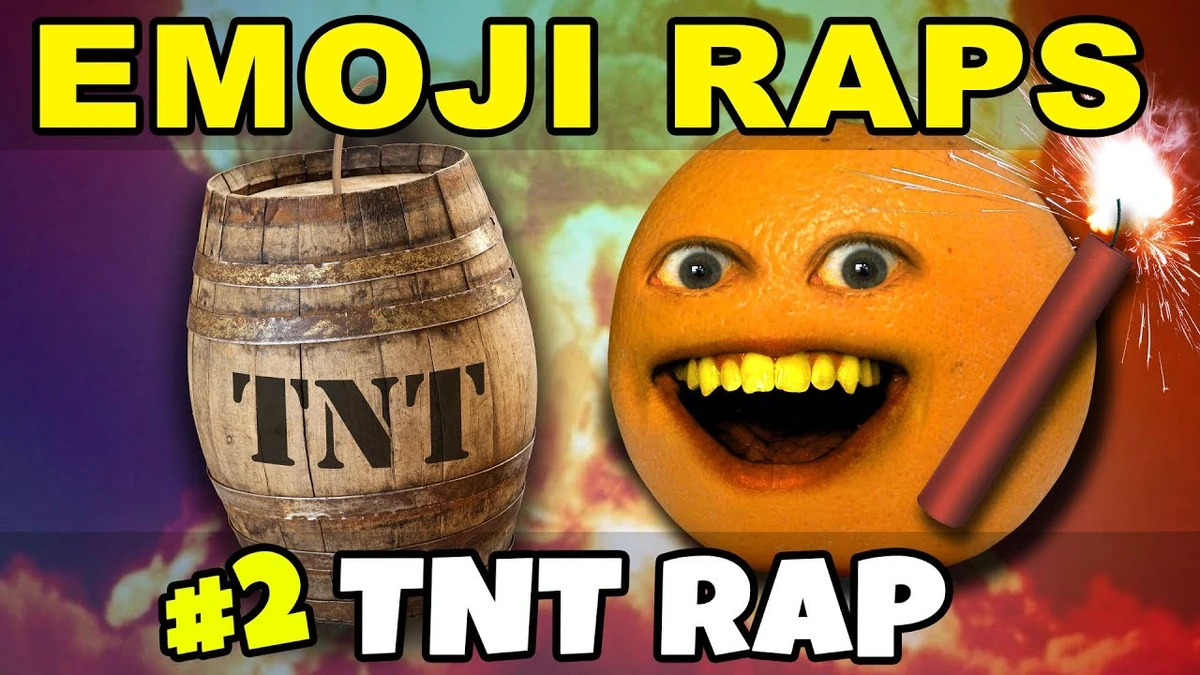 Annoying Orange EMOJI RAPS 2 TNT Annoying Orange Wiki Fandom