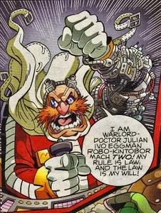 Warlord-Doctor Julian Ivo Eggman Mach Two.JPG.jpg (54 KB) Insane Robotnik introduces himself as "Warlord-Doctor Julian Ivo Eggman Robo-Kintobor Mach Two".