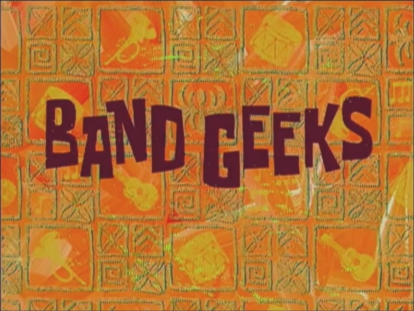 Band Geeks Anti Scumbob Wiki Fandom