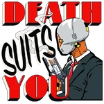 Death Suits You