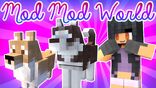 Mod Mod World Episode 1 - Dogs Galore