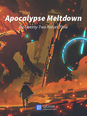 Apocalypse meltdown