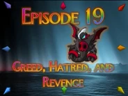 Greed, Hatred, and Revenge