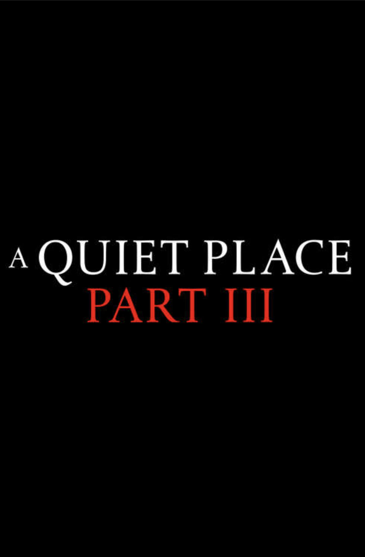 A Quiet Place Part III A Quiet Place Wiki Fandom