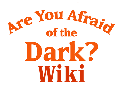 Are You Afraid of the Dark Wiki