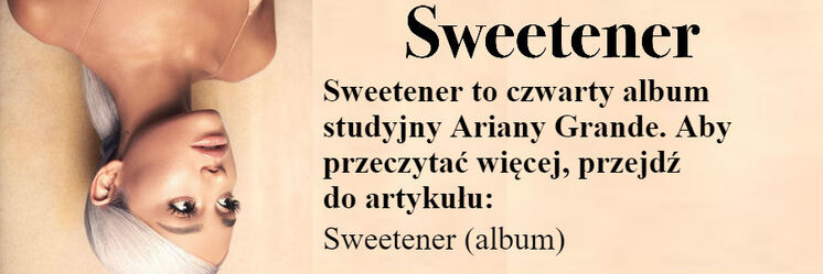 ArianaGrandeWikiSweetener