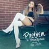 Problem (featuring Iggy Azalea)