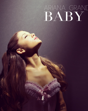 Baby I Ariana Grande Wiki Fandom Baby I Ariana Grande Wiki Fandom