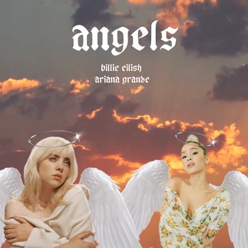 Angels (feat. Ariana Grande) | Ariana Grande Fanon Wiki | Fandom