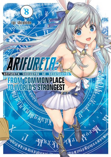 Seven Seas Entertainment - ARIFURETA: FROM COMMONPLACE TO WORLD'S