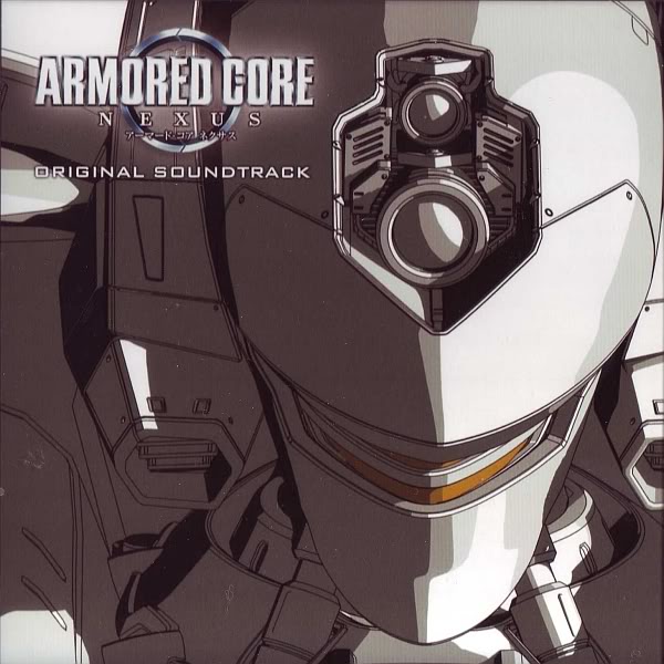 Armored Core: Nexus Original Soundtrack | Armored Core Wiki | Fandom Armored Core: Nexus Original Soundtrack | Armored Core Wiki | Fandom