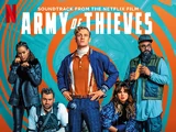 Army of Thieves (Soundtrack from the Netflix Film)
