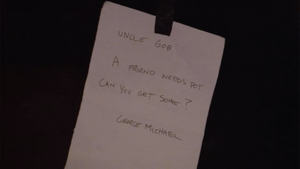 George Michael leaves G.O.B. a note asking about pot. ("Pier Pressure")
