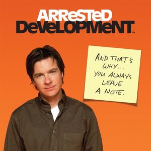 Arrested Development- And That's Why..