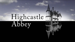 Highcastle Abbey title card