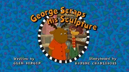 George Scraps His Sculpture Title Card