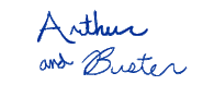 Buster's signature, along with Arthur's, from the "Arthur's Guide to Children's Hospital Boston" website feature.