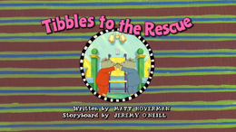 Tibbles to the Rescue Title Card