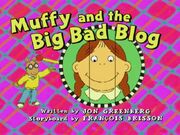Muffy and the Big Bad Blog (Arthur)