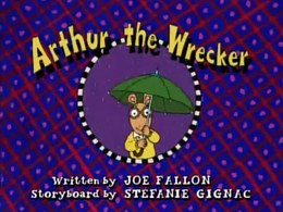 Arthur the Wrecker Title Card.png