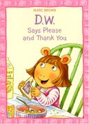 D.W. Says Please and Thank You