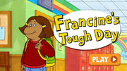 Francine's Tough Day