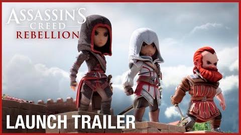 Assassin’s Creed Rebellion Launch Trailer Ubisoft NA