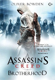 Assassin's Creed: Brotherhood by Bowden, Oliver