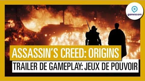 Assassin's Creed Origins - Trailer de gameplay Jeux de pouvoir - Gamescom 2017 OFFICIEL VF HD