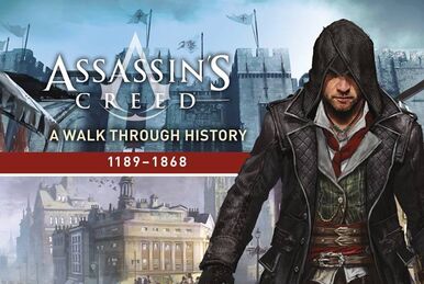 Assassin's Creed: A Walk Through History (1189-1868)