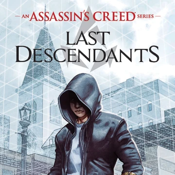 Assassin S Creed Last Descendants Assassin S Creed Wiki Fandom