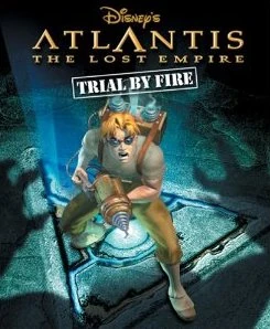 Atlantis: The Lost Empire: Trial by Fire | Atlantis: The Lost