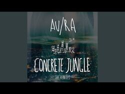 Concrete Jungle | Au/Ra Wiki | Fandom