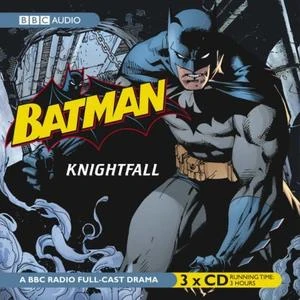 Batman: Knightfall | Audio Drama Wiki | Fandom