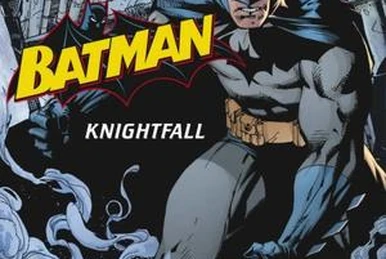 Batman: Knightfall (Audio Drama) | Batman Wiki | Fandom