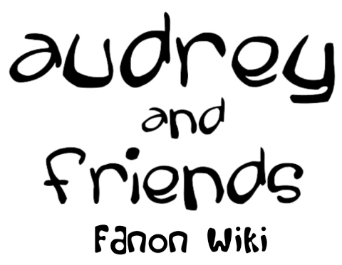 Audrey and Friends Fanon Wiki | Fandom