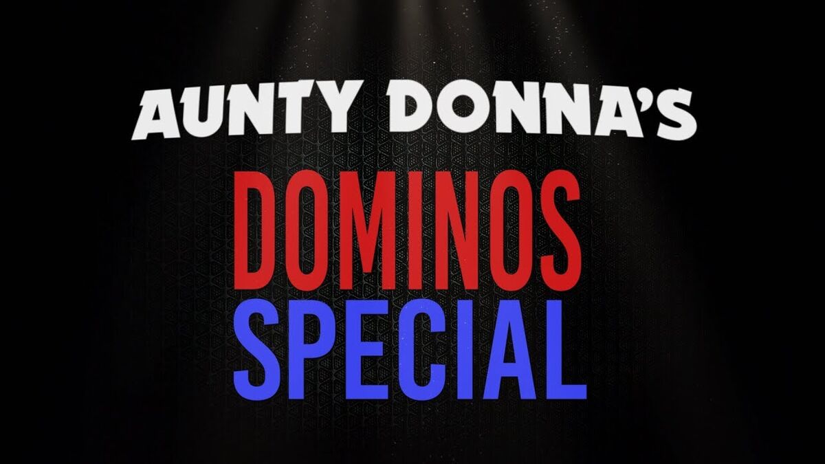 Aunty Donnas Dominos Special Aunty Donna Wiki Fandom 6408