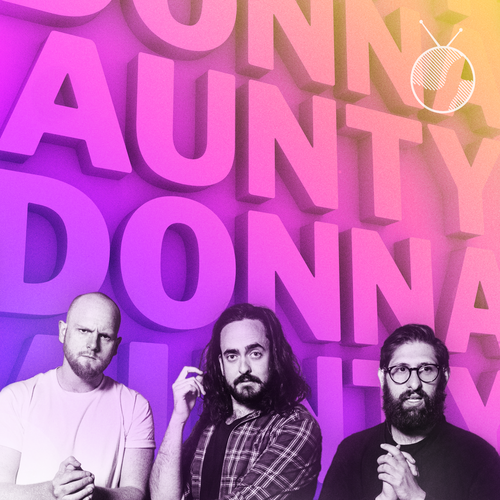 Aunty Donna Podcast | Aunty Donna Wiki | Fandom