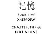 Fanon:Ep.3: Ikki Alone