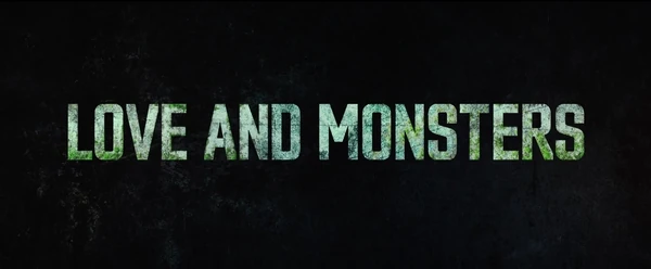 Love and Monsters | Film and Television Wikia | Fandom