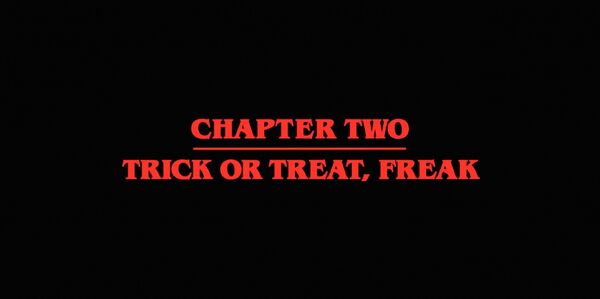 Stranger Things Chapter Two: Trick or Treat, Freak (TV Episode