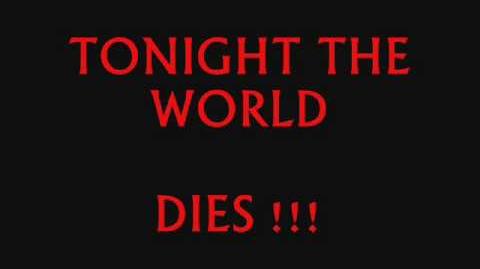 Tonight the World Dies