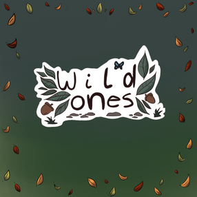 The logo for Wild Ones: dark brown, handwriting-esque lettering reading out "Wild Ones" surrounded by leaves, acorns, and a butterfly, all within a white bubble, which is set against a green gradient background with an outline similar to what surrounds the words.
