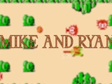 Mike & Ryan