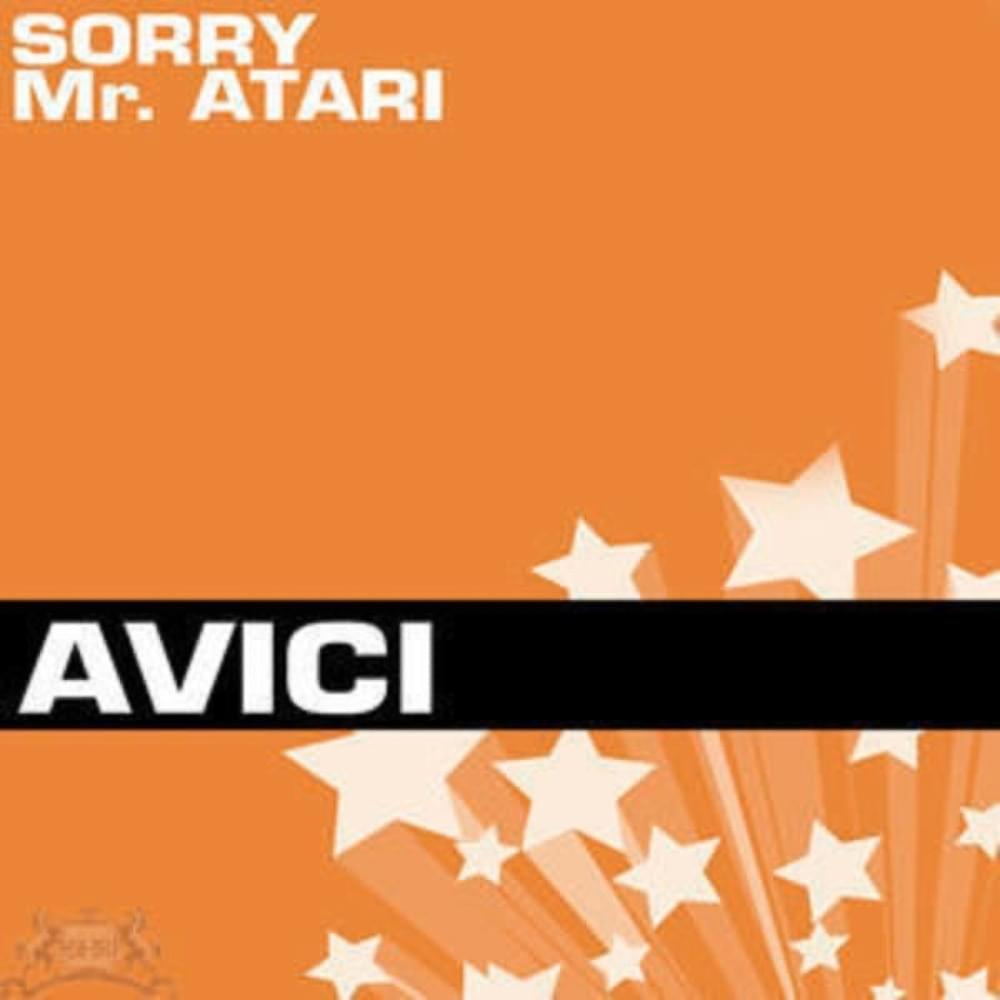 Sorry mr atari avicii wiki fandom