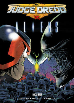 Judge Dredd versus Aliens: Incubus | Xenopedia | Fandom